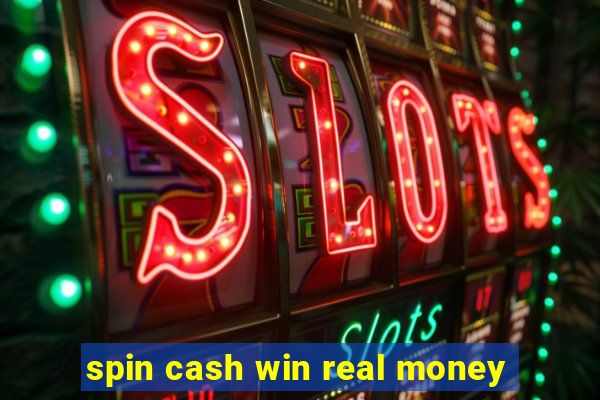 spin cash win real money